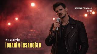 İbrahim İnsanoğlu - Neyleyim (Kürtçe Anadolu Rock)
