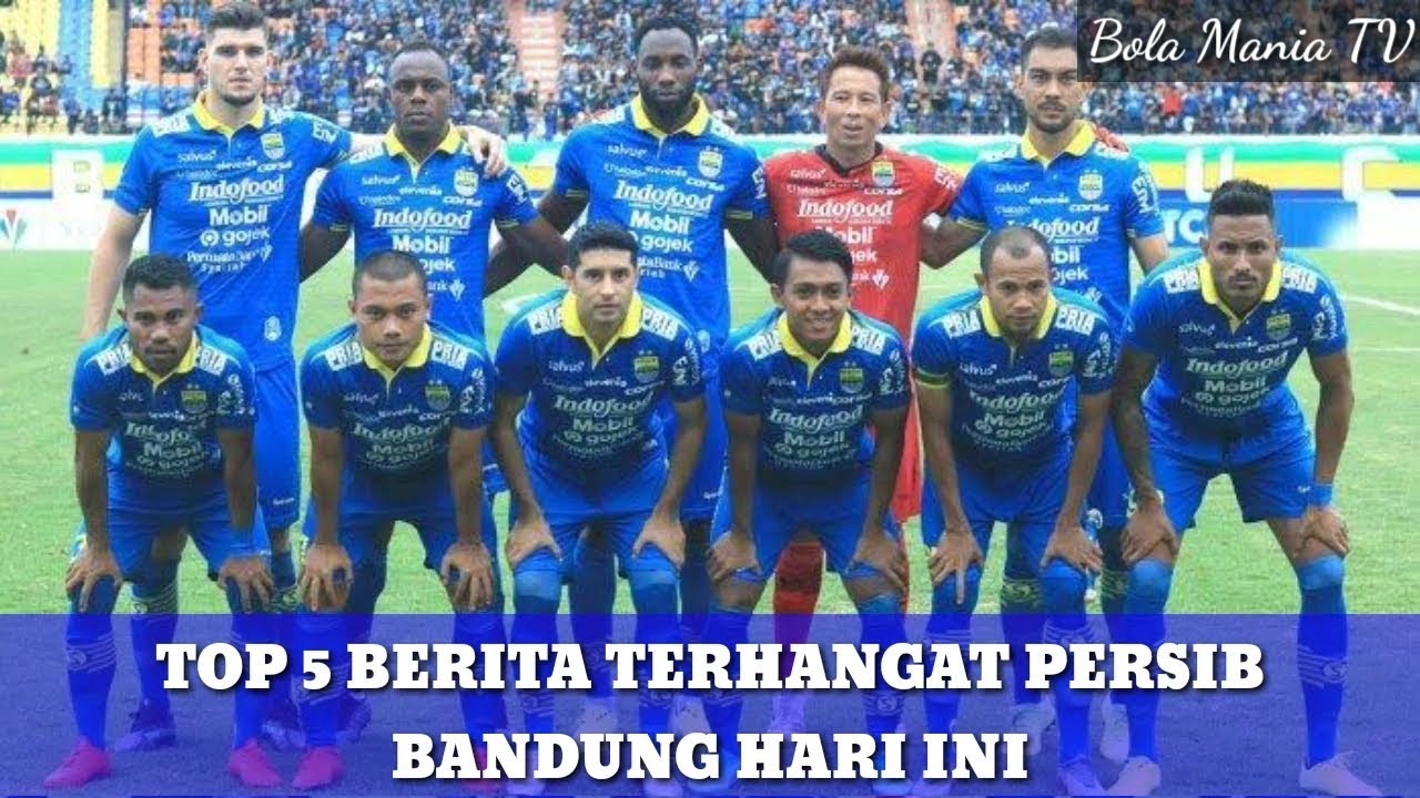 TOP 5 BERITA PERSIB BANDUNG TERBARU HARI INI (5/2/2020) - YouTube