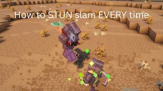 How to stunslam every time