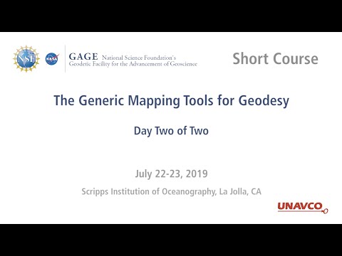 GAGE Short Course: The Generic Mapping Tools for Geodesy: Day Two of Two