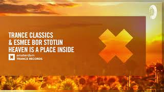 Trance Classics & Esmee Bor Stotijn - Heaven Is A Place Inside [Amsterdam Trance] Extended