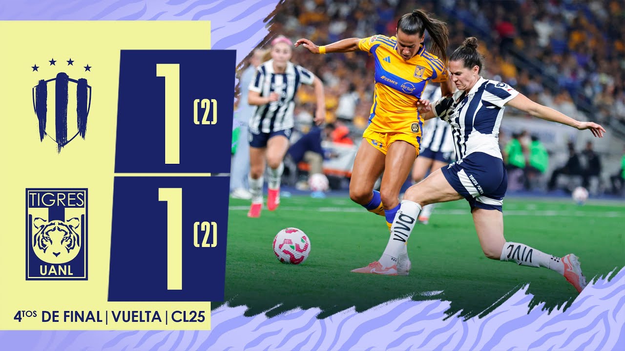 Rayadas vs Tigres Femenil | Cuartos de Final Vuelta | Clausura 2025
