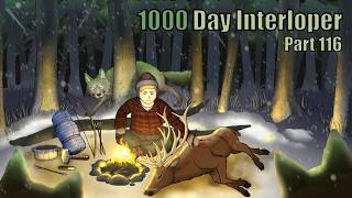 1000 Day Interloper - Part 116: Cougar Clearing and Far Territory Trips