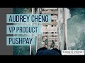 Audrey Cheng, VP Product, Pushpay