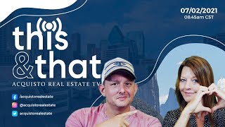 TNT Live | 07/02/21 | Mike Acquisto & Shana Acquisto | Real Estate Talk Show