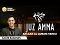 Al Quran Juz Amma (Juz 30) جز عمّ - Salim Bahanan / Bacaan Al Quran Merdu