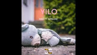 MSA ft SipSlow - Yilo