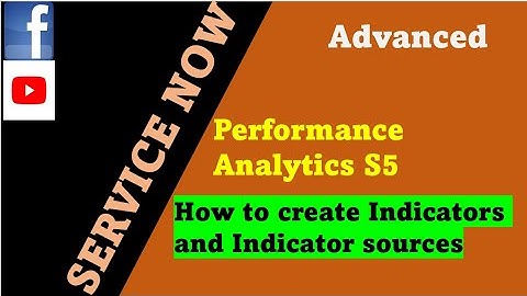 ServiceNow Performance Analytics Session 5: How to create Indicators and Indicator sources | PA