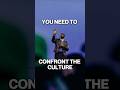 Overcomes confront the culture