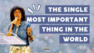 The Single Most Important Thing in the World  | Diana Anderson