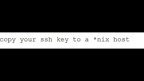11 Copy an ssh public key to another *nix server