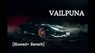 Vailpuna Slowed & Reverb | Sippy Gill