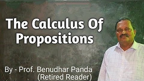 The Calculus Of Propositions By Prof. Benudhar Panda(Retired Reader)