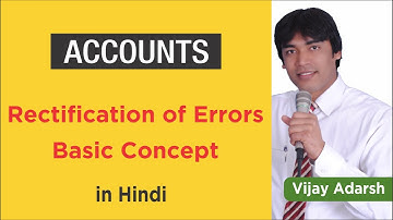 Rectification of errors  | Class 11 | accounts |Classification of  Error by Vijay Adarsh