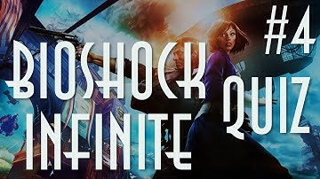 Bioshock Infinite Quiz #4 | 25 Questions