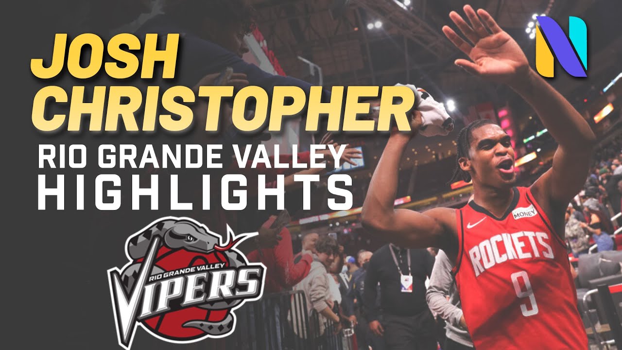 josh-christopher-rio-grande-valley-vipers-2021-2022-highlights-youtube