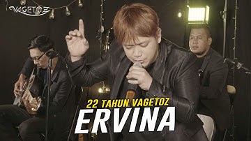 Vagetoz - Ervina (Live 22 Tahun Vagetoz)