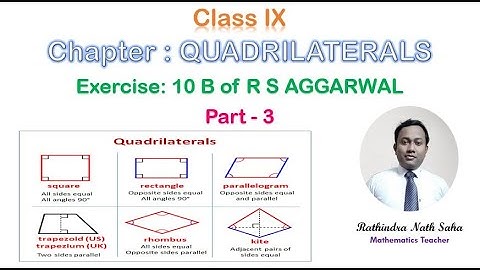 Quadrilateral || Exercise 10B || PART 3 || R S AGGARWAL || CLASS IX