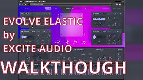 EVOLVE ELASTIC by EXCITE AUDIO- WALKTHROUGH