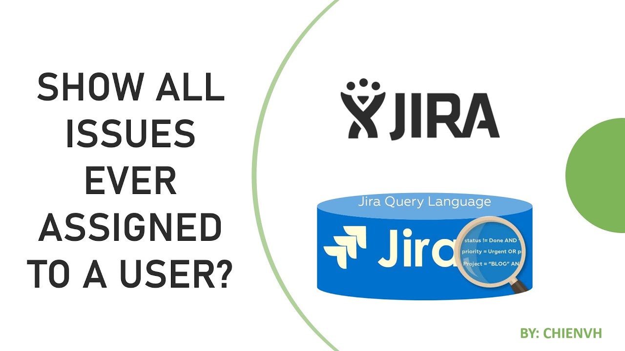 Jira Jql | Show All Jira Tickets Ever Assigned To Specific Users? | Jira Tips  Tricks