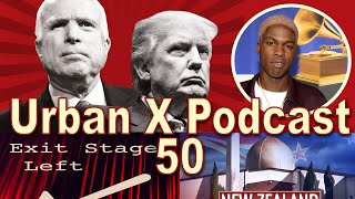 Urban X Podcast 050: Exit Stage Left, New Zealand attack, Trump v McCain, Daniel Caesar Urban X Podcast 050: Exit Stage Left, New Zealand attack, Trump v McCain, Daniel Caesar