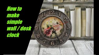 Celebrity How to make simple vintage / antique looking wall / desk clock - Decoupage Net Worth