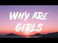 Blackbear - Why Are Girls (Lyrics)