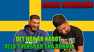 DET HÄR ÄR NÅGOT ALLA SVENSKAR SKA KUNNA *GISSA SVENSKEN*