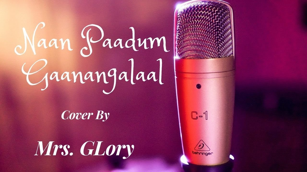 Naan Paadum Ganangalaal   Cover By MrsGlory  Tamil Christian Song