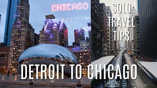 I went to Chicago | Traveling Alone...