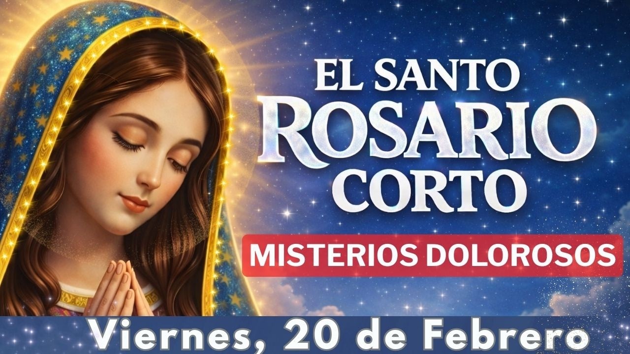 📿Santo Rosario Corto | Viernes 20 de Febrero 2026 | Misterios Dolorosos 🌼