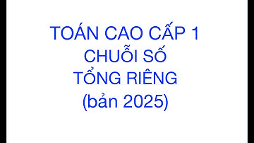 Chuỗi số. Tính tổng riêng