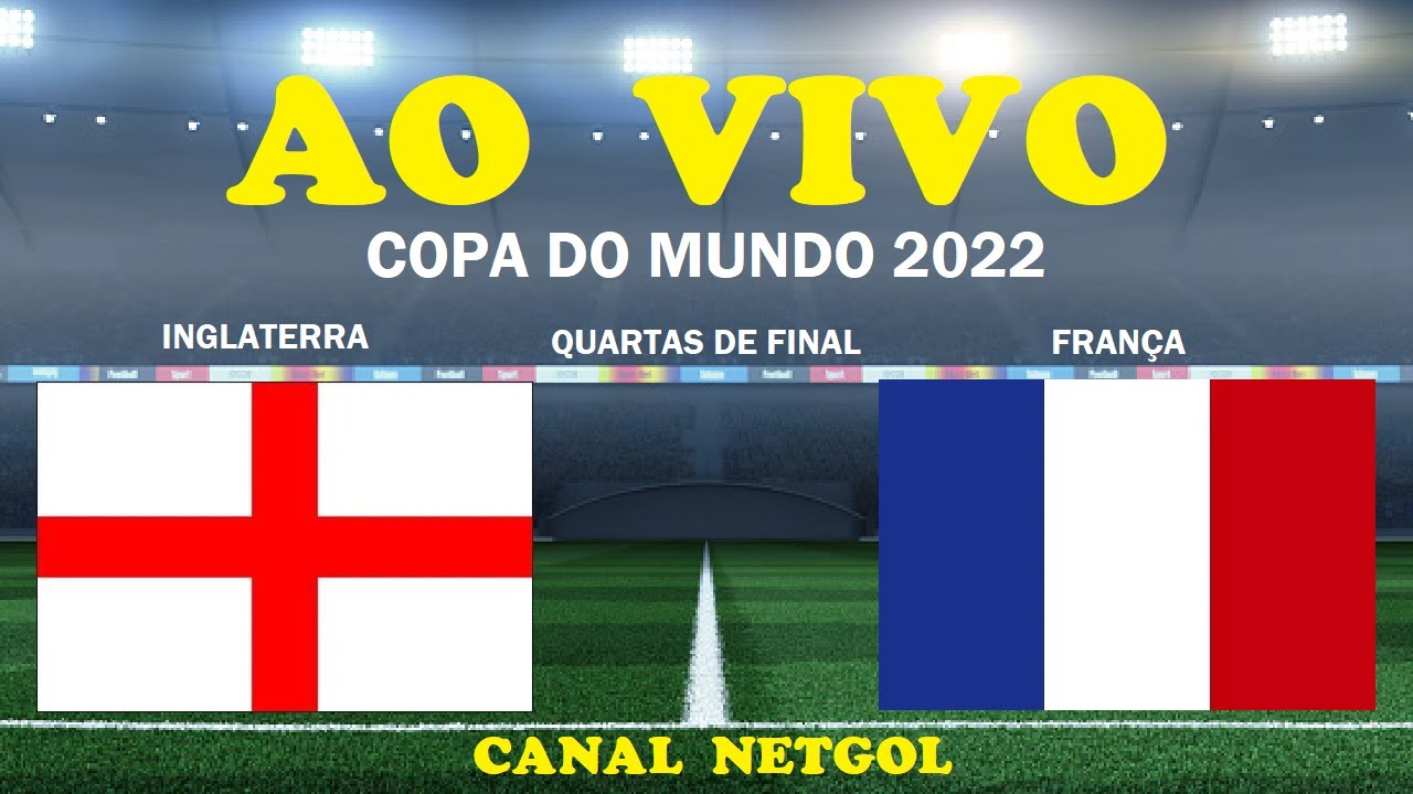 Inglaterra 1 x 2 França  Quartas de Finais da Copa do Mundo 2022