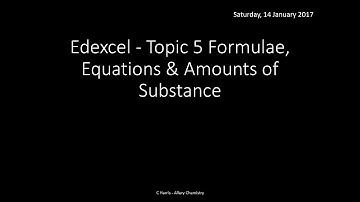 EDEXCEL Topic 5 Formulae, Equations and amounts of substance REVISION