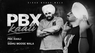 Pbx Kaali  Sidhu Moose Wala     2026 Latest Punjabi Song 