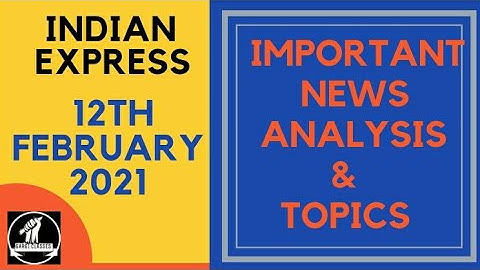 12th February 2021 | Gargi Classes News Analysis and Important Topics