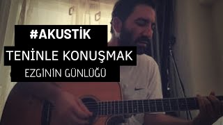 Fırat Hasdemir - Teninle Konuşmak (Ezginin Günlüğü) Resimi