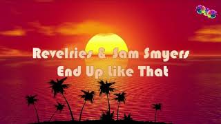 End up like that - Revelries & Sam Symess