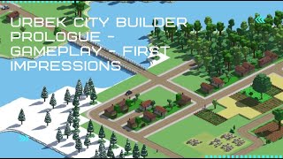 Urbek City Builder Prologue - Gameplay - First Impressions