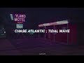 chase atlantic ; tidal wave // español