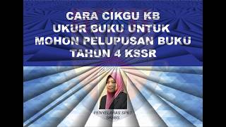 MEMOHON PELUPUSAN : CARA CIKGU KB UKUR BUKU SEBELUM MELENGKAPKAN BORANG PELUPUSAN ARKIB 2/08