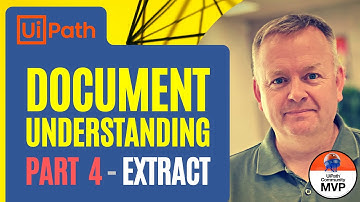 UiPath Document Understanding, Part 4 - Extract