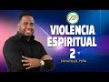 VIOLENCIA ESPIRITUAL 2 / Jonathan Piña