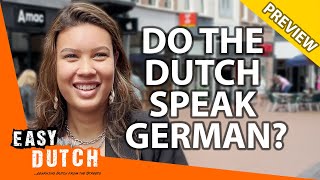 Do the Dutch Speak German? (PREVIEW) | Easy Dutch 20