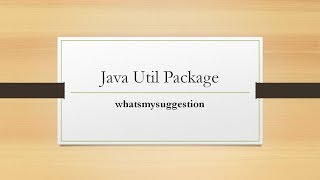 How To Use Classes Of java.Util Package. Explained In Detail Part 1