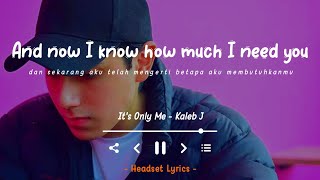 KALEB J - NOW I KNOW (Lyrics Terjemahan)| now i know how much i love you i'm so lost without you