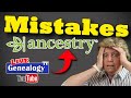 Avoid these mistakes on ancestry ancestrycom