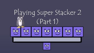 Super Stacker 2 - Part 1