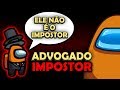 FUI IMPOSTOR: DESAFIO do ADVOGADO (Mira HQ) - AMONG US