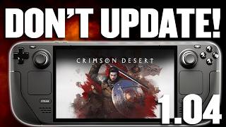 Crimson Desert Gets A MASSIVE 1.04 Update That BREAKS The Game On The Steam Deck!